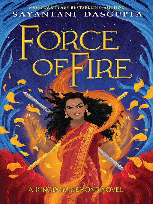 Sayantani DasGupta创作的Force of Fire作品的详细信息 - 可供借阅